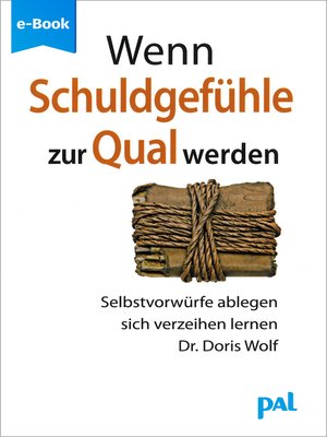 cover image of Wenn Schuldgefühle zur Qual werden